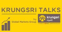 Krungsri Talks by โกลบอลมาร์เก็ตส์ : เมื่อสกุลเงินดอกเบี้ยต่ำเอาคืนบ้าง